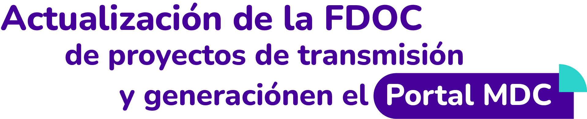 Actualización de la FDOC de proyectos de transmisión y generación en el Portal MDC