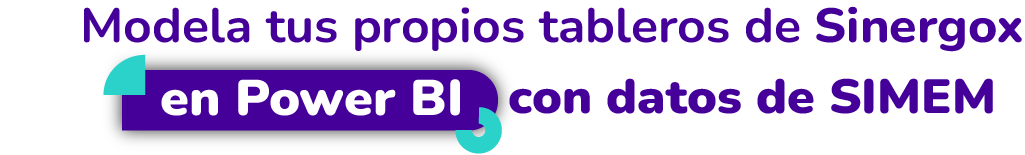 Modela tus propios tableros de Sinergox en Power BI con datos de SIMEM