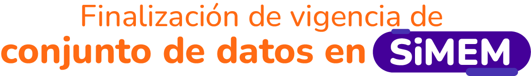 Finalización de vigencia de conjunto de datos en SIMEM