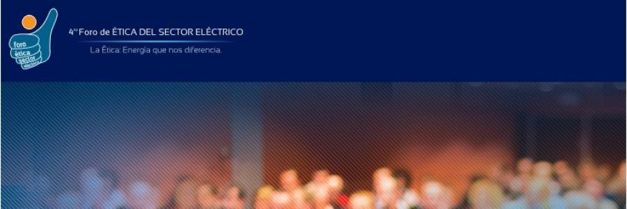 4° Foro de Ética del Sector Eléctrico